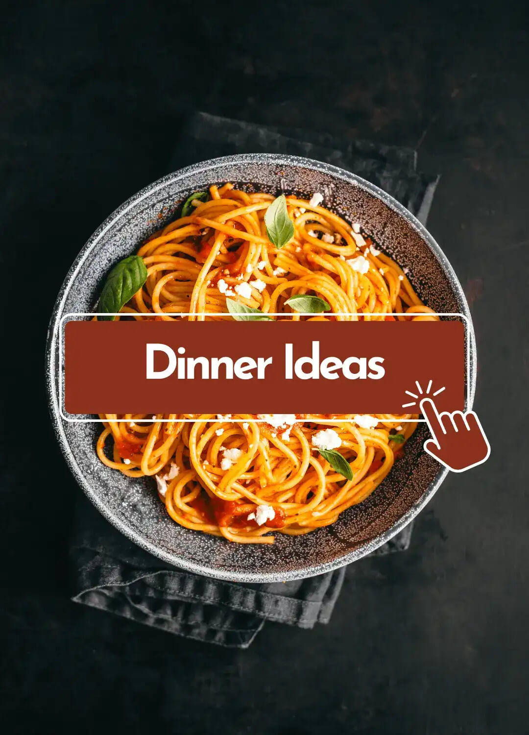 Dinner Ideas
