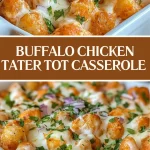 Buffalo Chicken Tater Tot Casserole